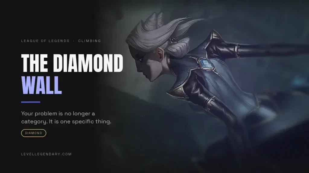 The Diamond wall in League of Legends: your problem is no longer a category, it is one specific thing